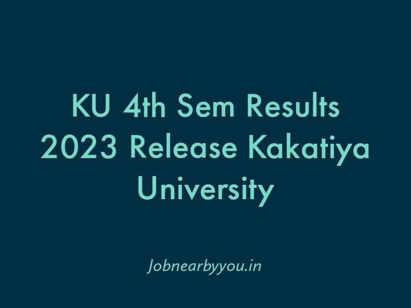 KU 4th Sem Results 2023 Release Kakatiya University