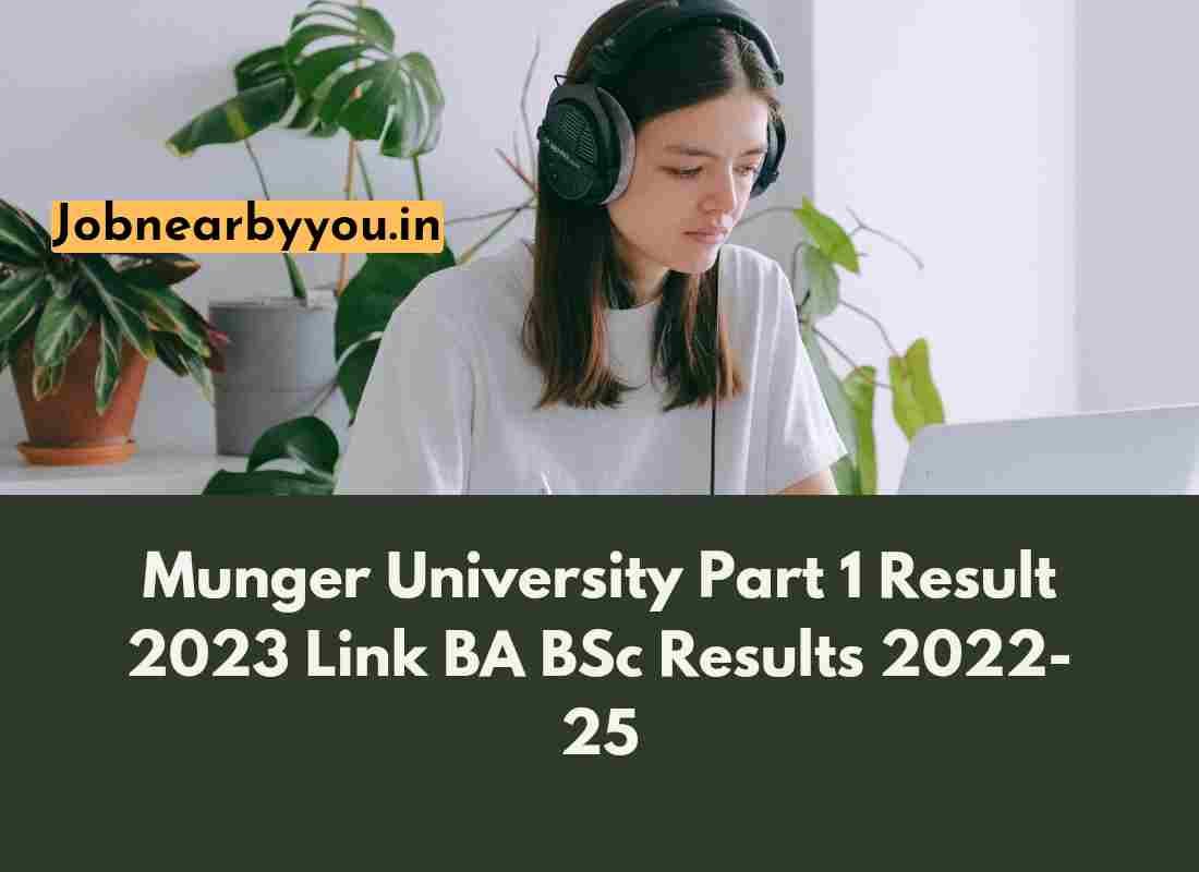Munger University Part 1 Result 2023 Link BA BSc Results 202225