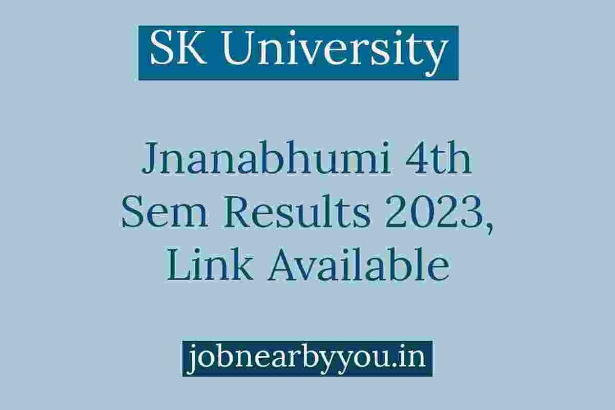 Jnanabhumi 4th Sem Results 2023, Link Available
