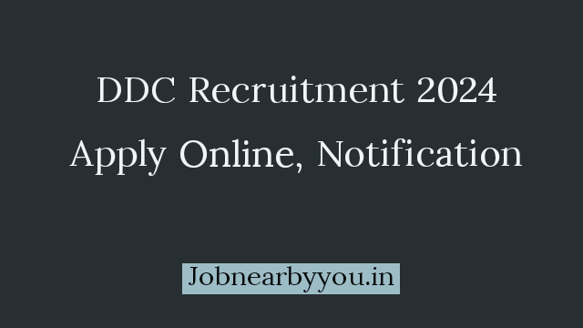 DDC Recruitment 2024